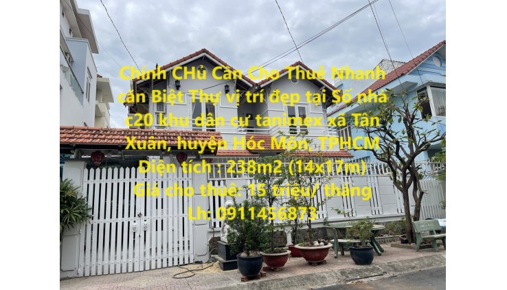 Chính CHủ Cần Cho Thuê Nhanh căn Biệt Thự vị trí đẹp tại huyện Hóc Môn, có bảo vệ 24/24